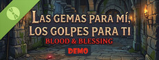 Las gemas para mí, los golpes para ti: Blood & Blessing Demo