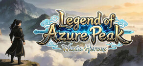 Legend of Azure Peak : Wuxia Heroes