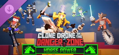 Clone Drone in the Danger Zone - Horse Power Pack