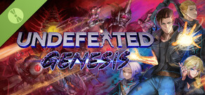 UNDEFEATED: Genesis Demo