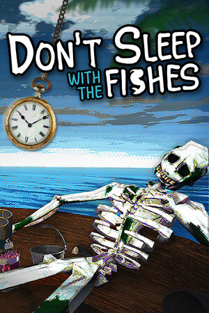Don't Sleep With The Fishes