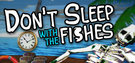 Don't Sleep With The Fishes