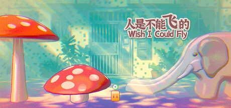 Wish I Could Fly