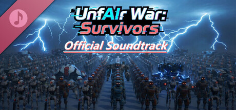 UnfAIr War: Survivors — Official Soundtrack