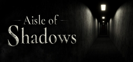 Aisle of Shadows
