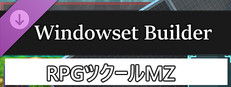 RPGツクールMZ - Windowset Builder