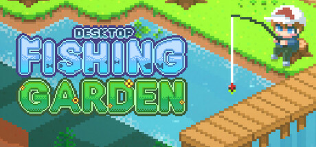 Desktop Fishing Garden — Steam header