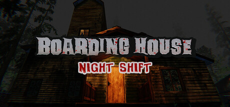 Boarding House: Night Shift — Steam header