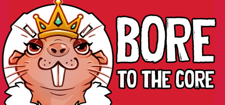 BORE to the CORE