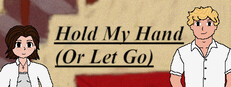 Hold My Hand (Or Let Go)