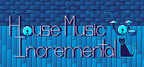 House Music Incremental — Steam header