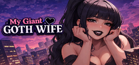 My Giant Goth Wife