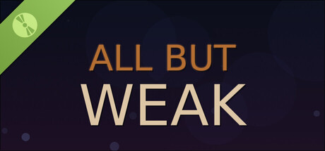 All But Weak Demo