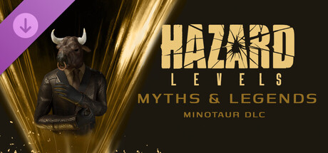 Hazard Levels - Myths & Legends Minotaur DLC
