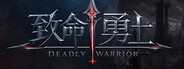Deadly Warrior