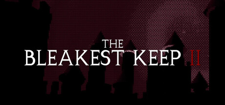 The Bleakest Keep 2