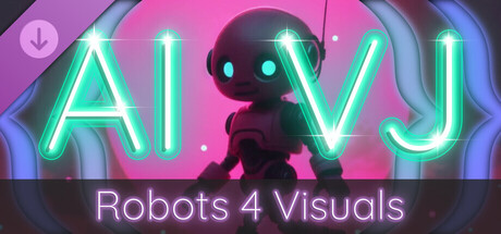 AI-VJ - Robots 4 Visuals