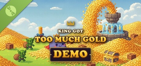 The King Got Too Much Gold Demo