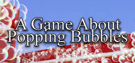 A Game About Popping Bubbles