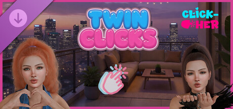 Click-Her: Twin Clicks