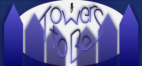 Towers to Be
