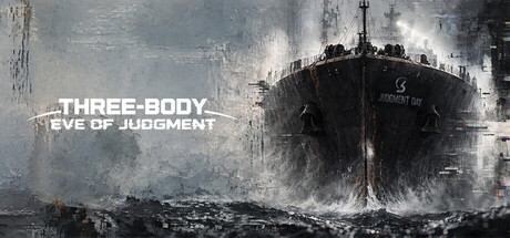 Three-Body: Eve of Judgment