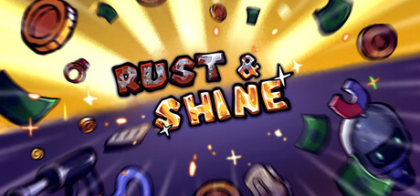 Rust & Shine