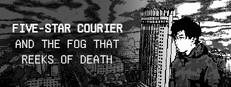 Five-Star Courier and the Fog That Reeks of Death