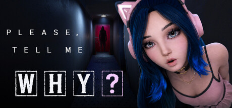 Please, Tell Me Why? — Steam header