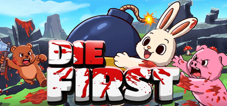 Die First