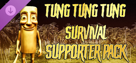 Tung Tung Tung Survival - Supporter Pack