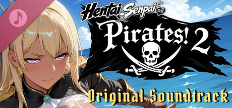 Hentai Senpai: Pirates! 2 Original Soundtrack