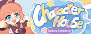 Character House -Desktop Companion-