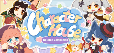 Character House -Desktop Companion-
