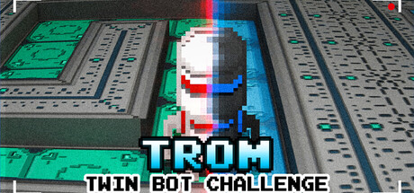 TROM: Twin Bot Challenge — Steam header