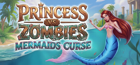 Princess Vs Zombies: Mermaid Curse