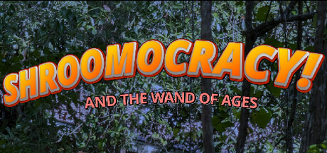 Shroomocracy! And The Wand Of Ages — Steam header