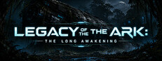 Legacy of the Ark: The Long Awakening