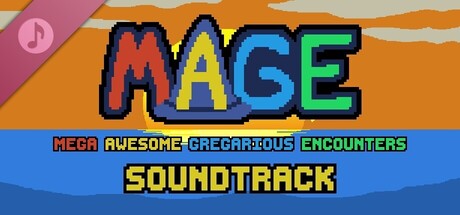 MAGE: Mega Awesome Gregarious Encounters Soundtrack
