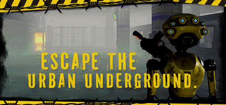 Escape the Urban Underground.