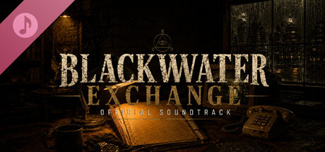 Blackwater Exchange Soundtrack