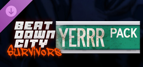 Beatdown City Survivors - The YERRR Pack