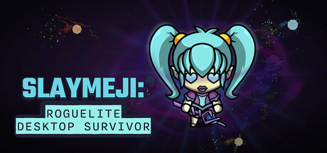 Slaymeji: Roguelite Desktop Survivor