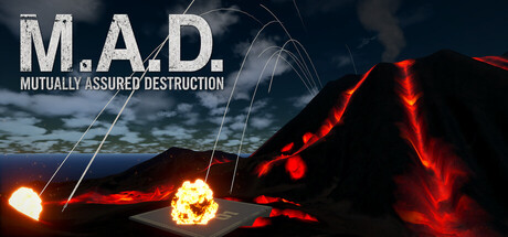 M.A.D. - Mutually Assured Destruction