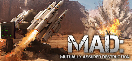 MAD: Mutually Assured Destruction