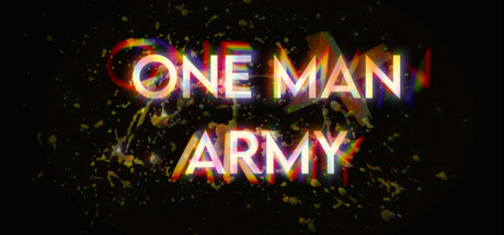OneManArmy : the rise of power