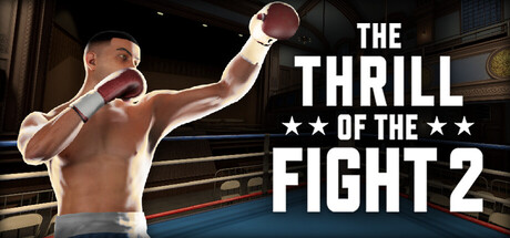 The Thrill of the Fight 2