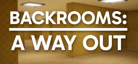 Backrooms: A Way Out — Steam header