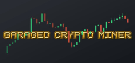Garaged Crypto Miner — Steam header