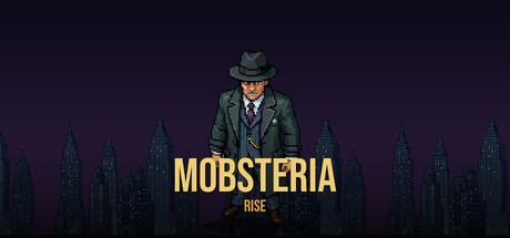 Mobsteria: Rise